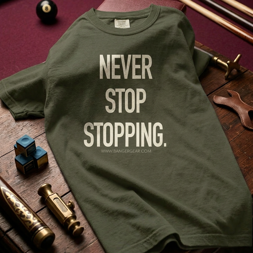 Never Stop Stopping. T-Shirt