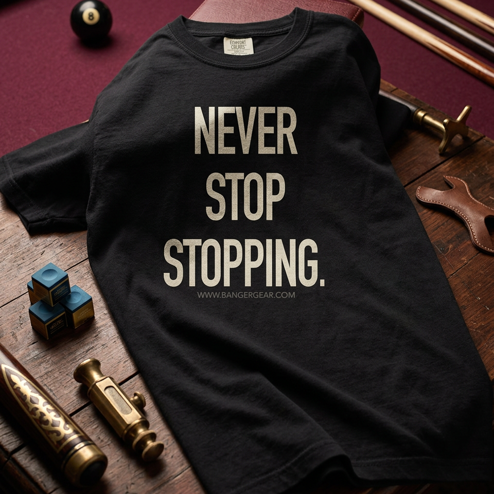 Never Stop Stopping. T-Shirt