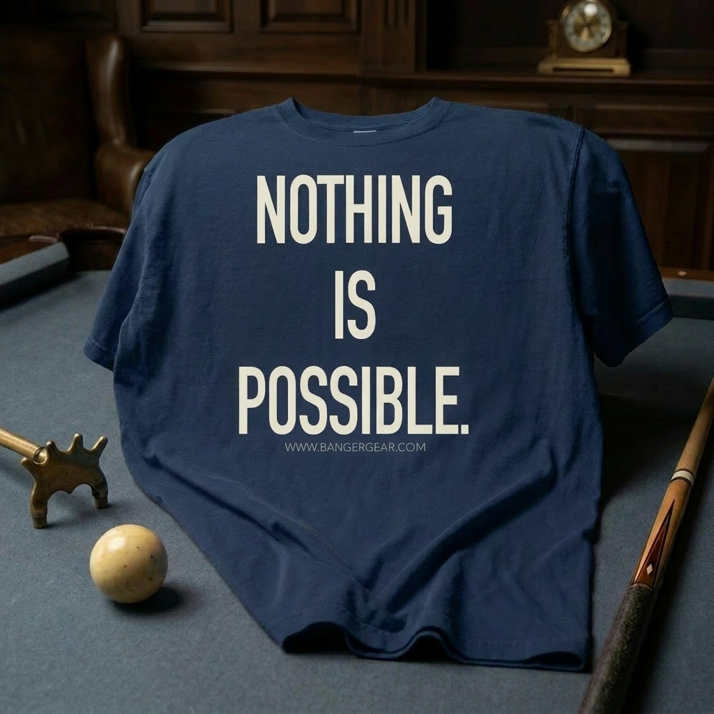 Nothing Is Possible T-Shirt