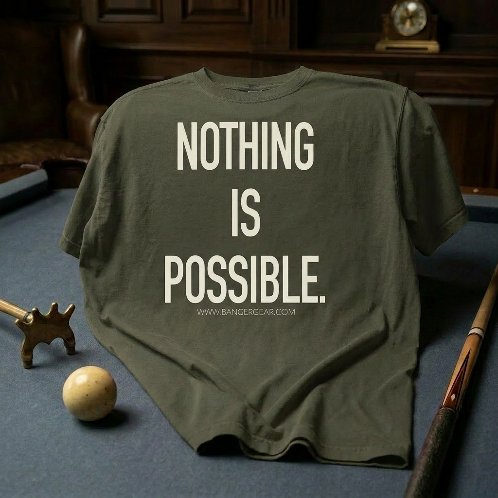 Nothing Is Possible T-Shirt