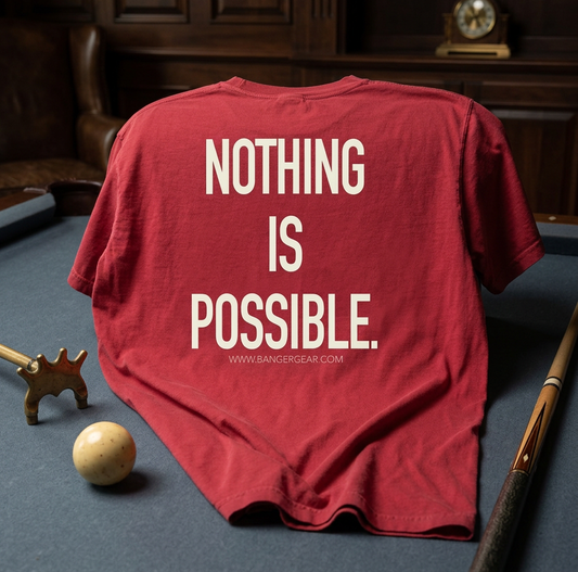 Nothing Is Possible T-Shirt