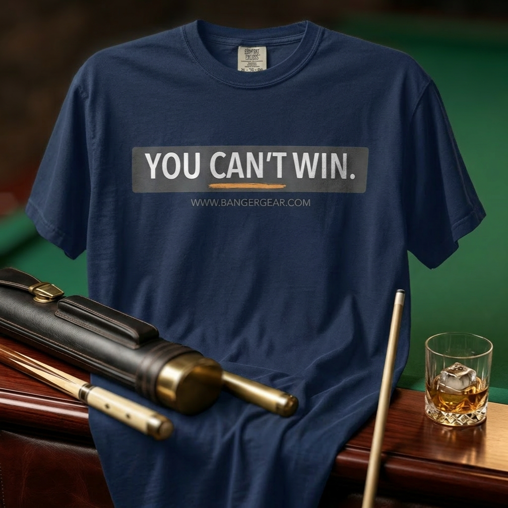 You Can't Win. T-Shirt