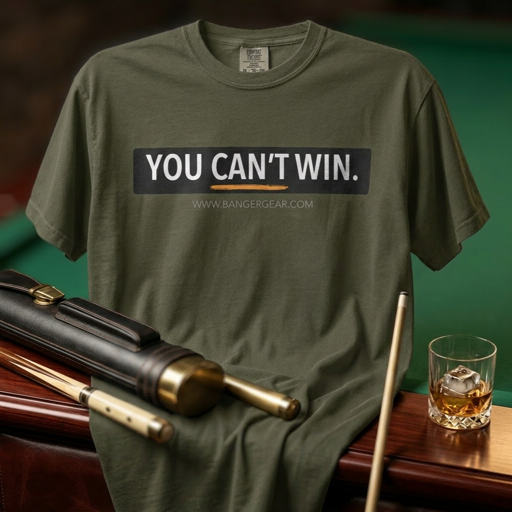 You Can't Win. T-Shirt
