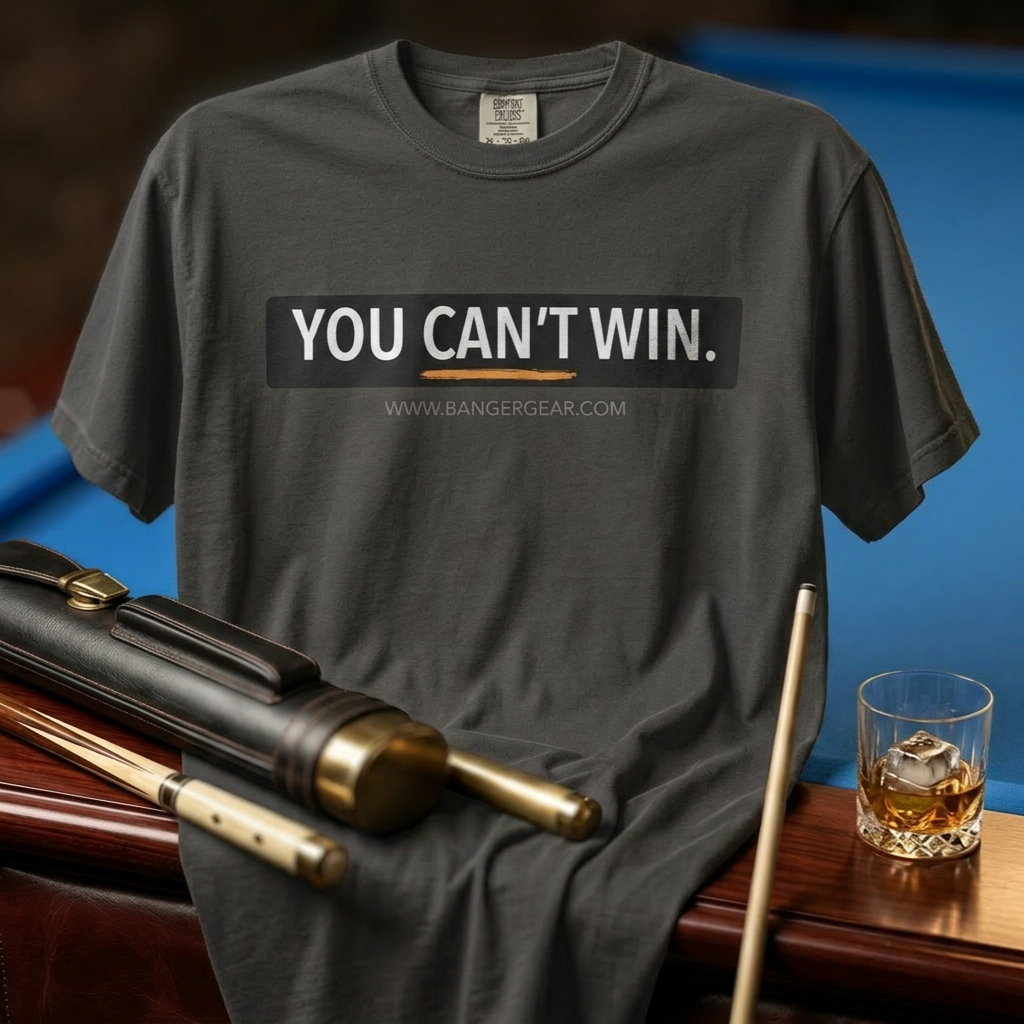 You Can't Win. T-Shirt