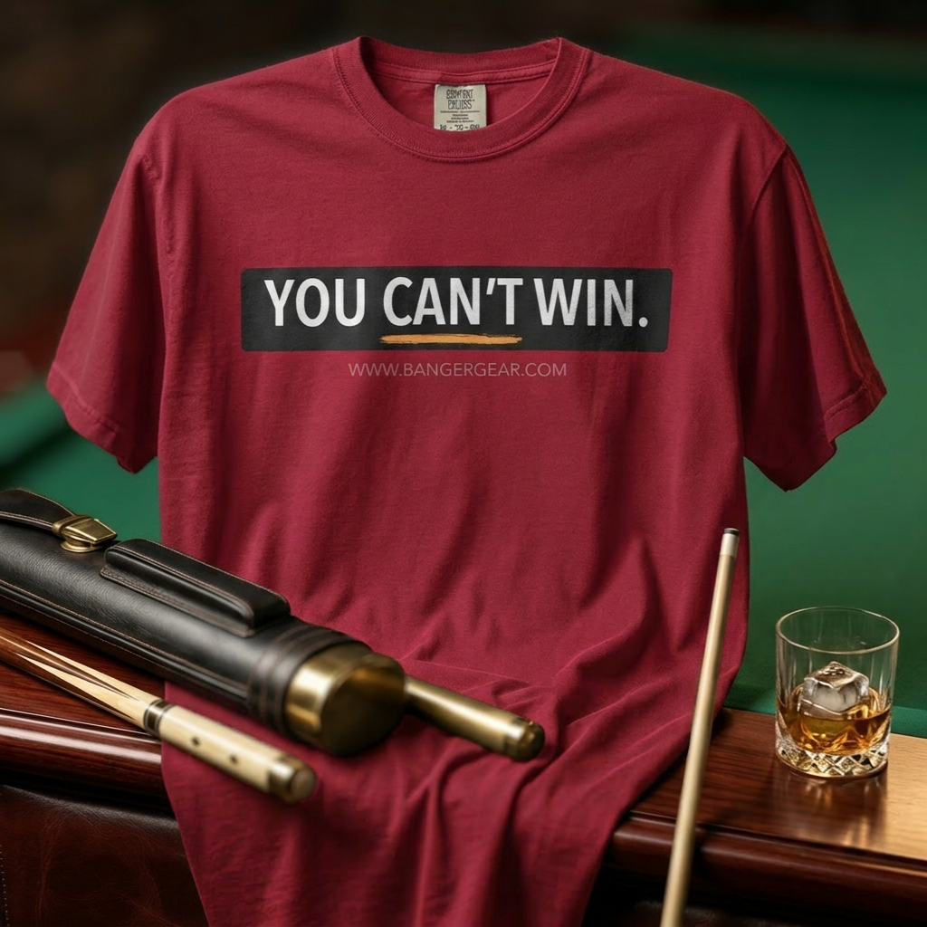You Can't Win. T-Shirt
